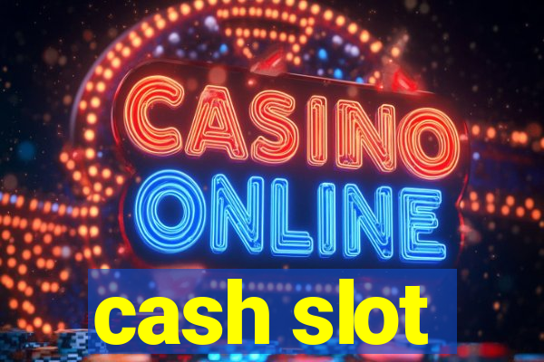 cash slot