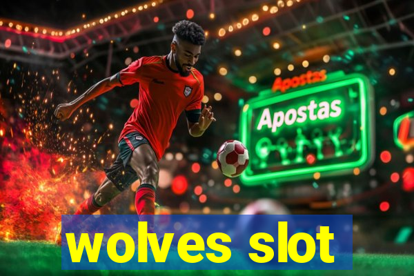 wolves slot