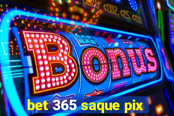 bet 365 saque pix