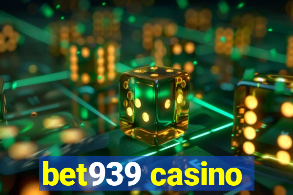 bet939 casino