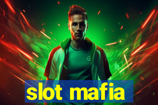 slot mafia