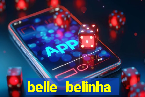 belle belinha privacy free