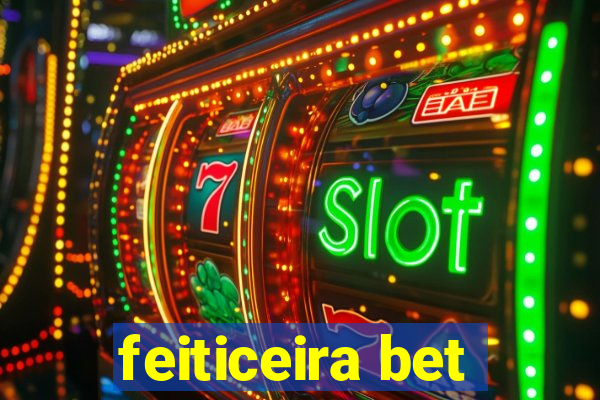 feiticeira bet