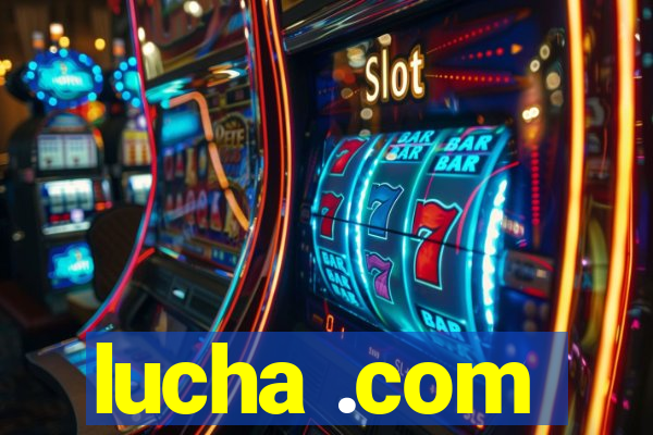 lucha .com