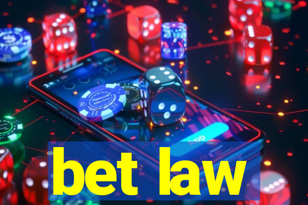 bet law