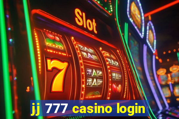 jj 777 casino login