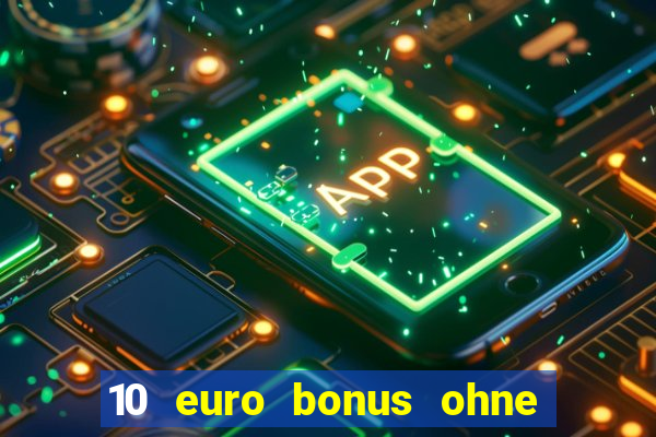 10 euro bonus ohne einzahlung betamo casino