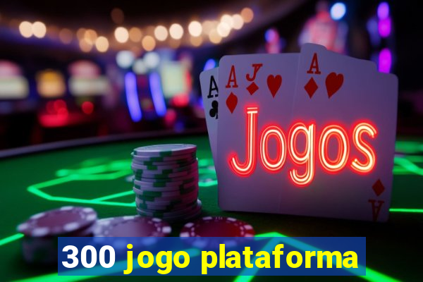 300 jogo plataforma