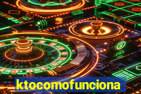 ktocomofunciona