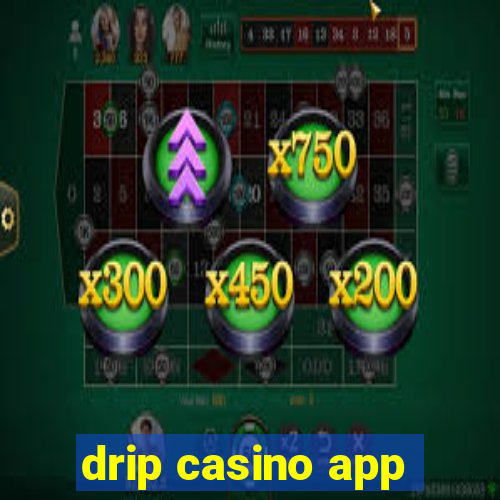 drip casino app