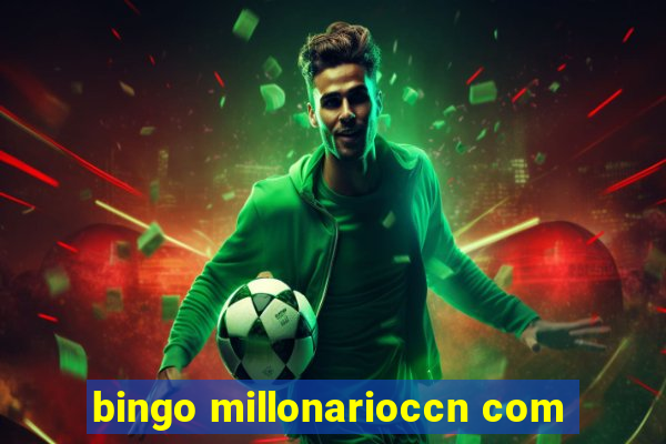 bingo millonarioccn com