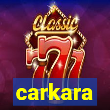 carkara