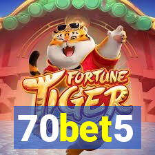 70bet5