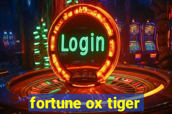 fortune ox tiger