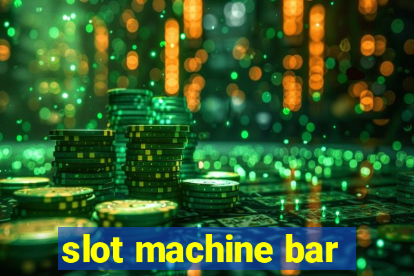 slot machine bar