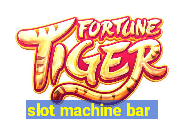 slot machine bar