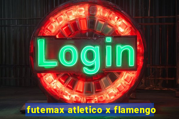 futemax atletico x flamengo