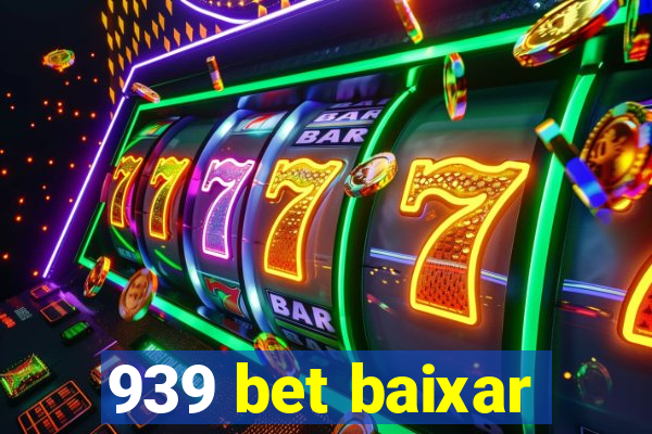 939 bet baixar