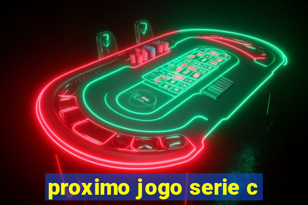 proximo jogo serie c