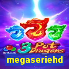 megaseriehd