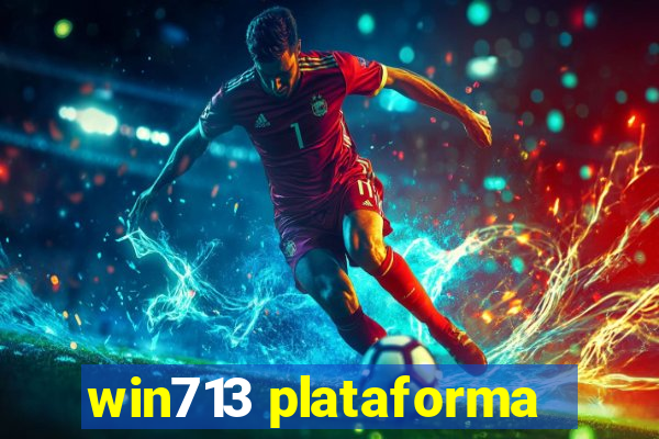 win713 plataforma