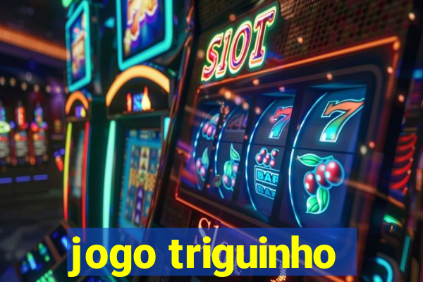 jogo triguinho