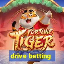 drive betting