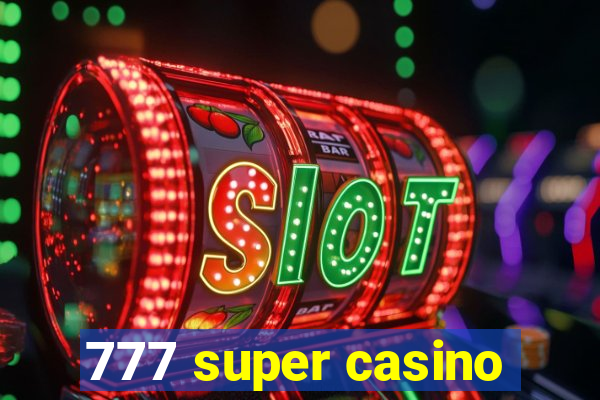 777 super casino