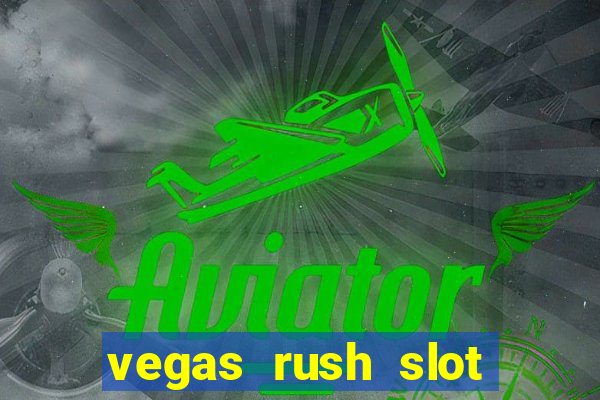 vegas rush slot free play