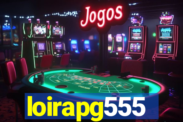 loirapg555