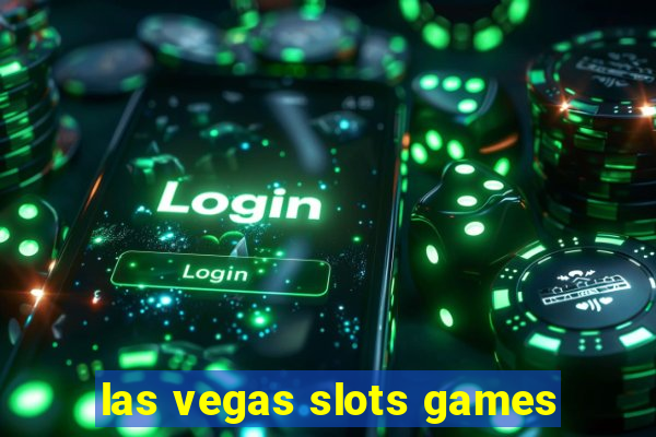 las vegas slots games