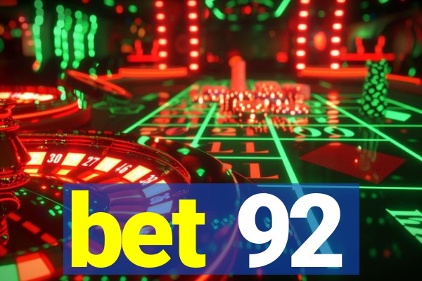 bet 92