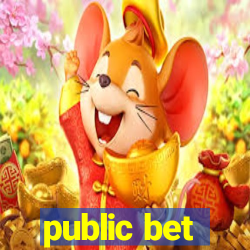 public bet