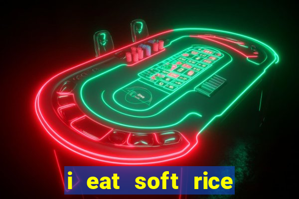 i eat soft rice in another world pt br