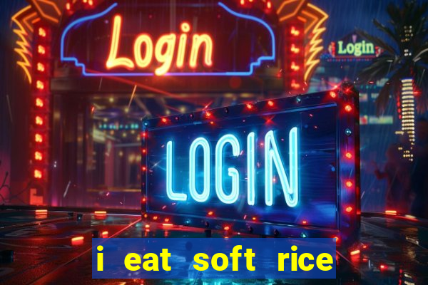 i eat soft rice in another world pt br