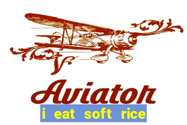 i eat soft rice in another world pt br