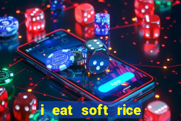 i eat soft rice in another world pt br