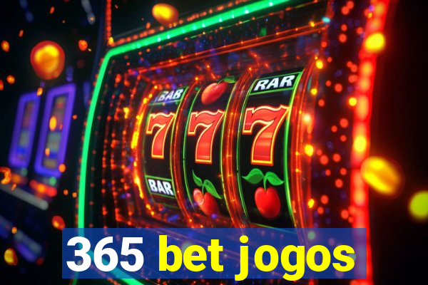 365 bet jogos