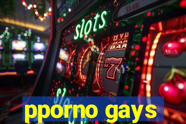 pporno gays