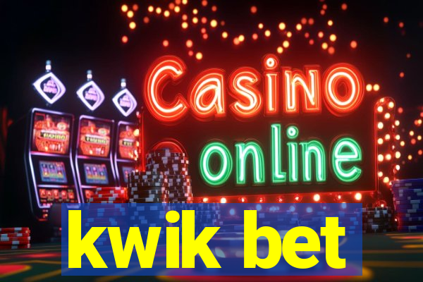 kwik bet