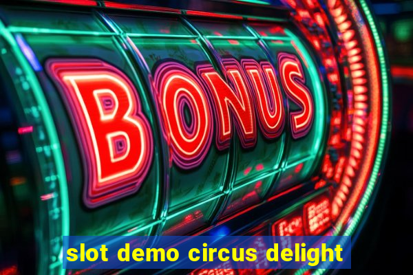 slot demo circus delight