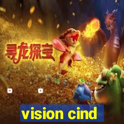 vision cind