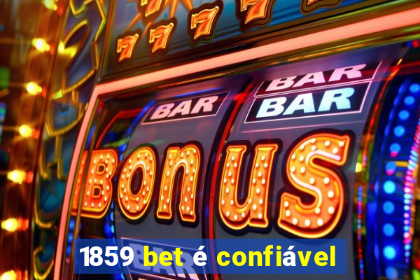 1859 bet é confiável