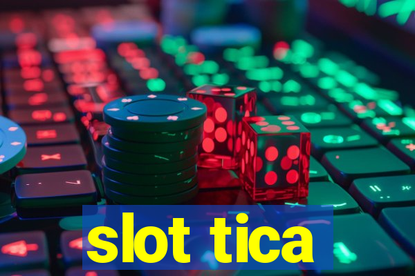 slot tica