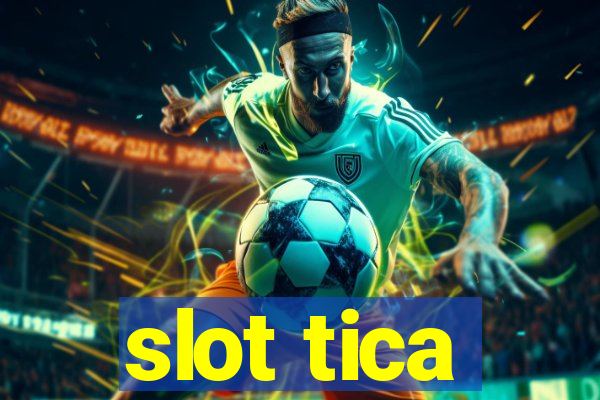 slot tica