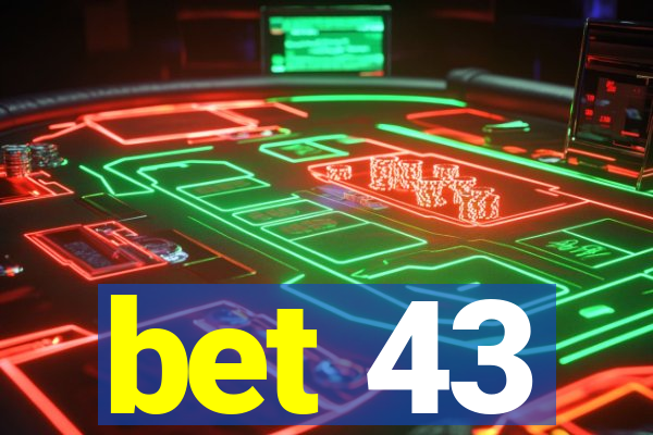 bet 43