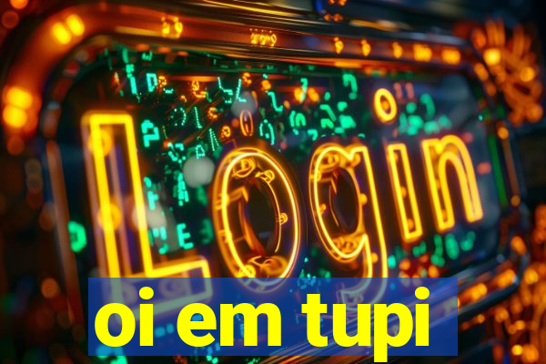 oi em tupi