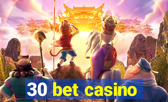 30 bet casino