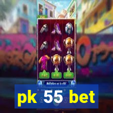 pk 55 bet