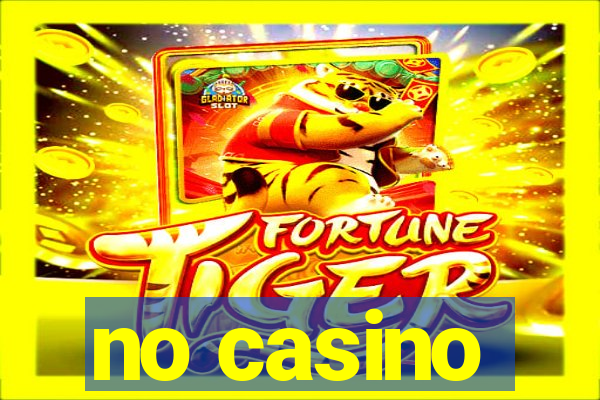 no casino